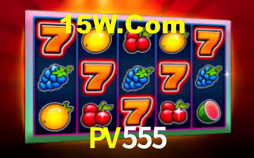 PV555,pv555.com